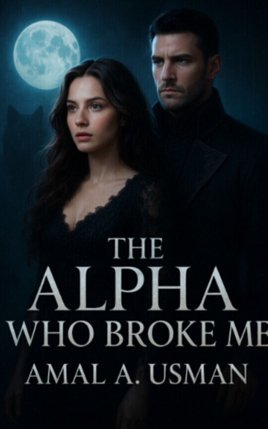 The Alpha Who Broke Me