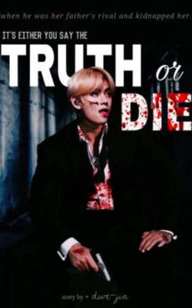 『 truth or die + kth 』