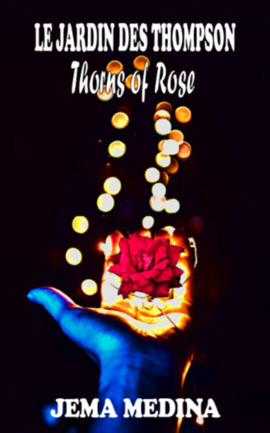 Thorns of Rose : Le jardin des Thompson I
