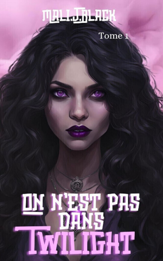 On n'est pas dans Twilight tome 1