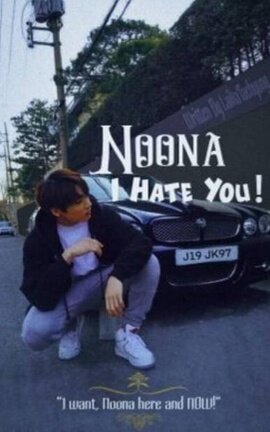 Noona, I Hate You!