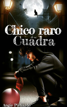 El chico raro de mi cuadra 