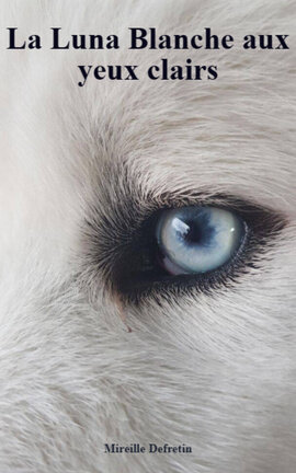 La Luna Blanche aux yeux clairs