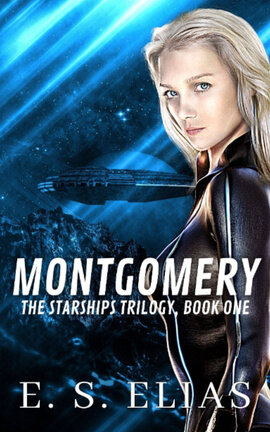 Montgomery (The Starships Trilogy, Book 1)