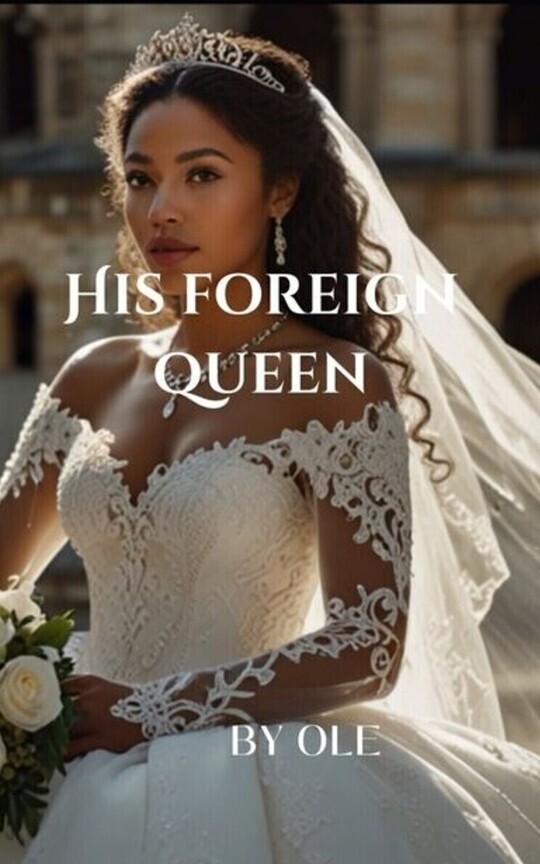 His Foreign Queen (book one)