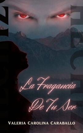 La fragancia de tu ser 